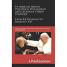 Fr. Marcial Maciel, Pedophile, Psychopath, and Legion of Christ Founder, From R.J. Neuhaus to Benedict XVI, 2nd Ed.: Richard J. Neuhaus Duped by the L