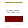 Evaluation for Risk of Violence in Adults