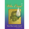 Who Cried for the Little Girl