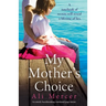 My Mother's Choice: An utterly heartbreaking and emotional page-turner