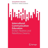 Intercultural Communication Education: Broken Realities and Rebellious Dreams