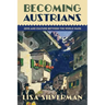 Becoming Austrians: Jews and Culture Between the World Wars