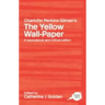 Charlotte Perkins Gilman's the Yellow Wall-Paper: A Sourcebook and Critical Edition