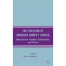 The Evolution of American Women's Studies: Reflections on Triumphs, Controversies, and Change