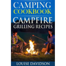 Camping Cookbook: Campfire Grilling Recipes