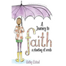 A Journey to Faith: A Planting of Seeds