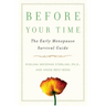 Before Your Time: The Early Menopause Survival Guide
