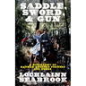 Saddle, Sword, and Gun: A Biography of Nathan Bedford Forrest for Teens