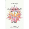 Twelve Steps to Psychological Good Health and Serenity - A Guide