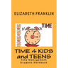 Time 4 Kids and Teens: Time Management Student Workbook
