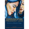 Communicating Pregnancy Loss: Narrative as a Method for Change