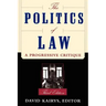 The Politics of Law: A Progressive Critique, Third Edition