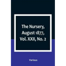 The Nursery, August 1877, Vol. XXII, No. 2
