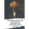 Narrative of the Life of Frederick Douglass, an American Slave