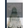 Ninety-nine Homilies of S. Thomas Aquinas Upon the Epistles and Gospels Foforty-nine Sundays of the Christian Year