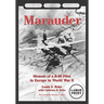 Marauder: Memoir of a B-26 Pilot in Europe in World War II [Large Print]