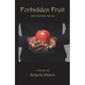 Forbidden Fruit: The Tainted Truth