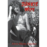 Junkie Wife