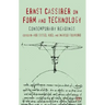 Ernst Cassirer on Form and Technology: Contemporary Readings