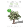 The Millionaire Mindset: The Secret Mindset to Becoming Wealthy and Successful