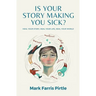 Is Your Story Making You Sick?