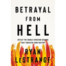 Betrayal from Hell: Defeat the Double-Crossing Demons That Threaten Your Destiny