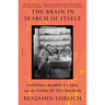 The Brain in Search of Itself: Santiago Ramón Y Cajal and the Story of the Neuron