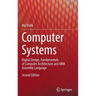 Computer Systems: Digital Design, Fundamentals of Computer Architecture and Arm Assembly Language