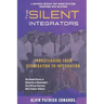 The Silent Integrators