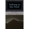 Talking in the Dark: A Poetic Collaboration