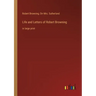 Life and Letters of Robert Browning: in large print