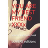 You Are My Best Friend XXXXXXXXX: secret carnet/note book