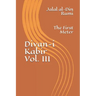 Divan-i Kabir, Volume III: The First Meter