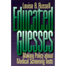 Educated Guesses: Making Policy about Screening Tests