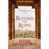 Beyond the Ruins
