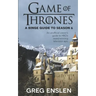 Game of Thrones: A Binge Guide to Season 6: An Unofficial Viewer's Guide to HBO's Award-Winning Television Epic