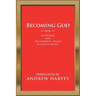 Becoming God: 108 Epigrams from the Cherubinic Pilgrim by Angelus Silesius