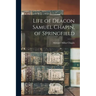 Life of Deacon Samuel Chapin, of Springfield