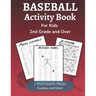 Baseball Activity Book for Kids 2nd Grade and Over: Sports Themed Dot-to-Dot, Word Search, Mazes, Sudoku and Crossword Activity Book