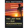 The Last Ride of the Old Peacekeepers: The Moment Within the Moment