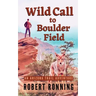 Wild Call to Boulder Field: An Arizona Trail Adventure