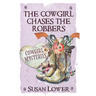The Cowgirl Chases The Robbers