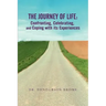 The Journey of Life: Confronting, Celebrating, and Coping with its Experiences