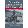 Forging the Anglo-American Alliance: The British and American Armies, 1917-1941