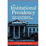 The Institutional Presidency: Organizing and Managing the White House from FDR to Clinton