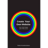 Create Your Own Website: Learn Web Design with HTML & CSS