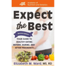 Expect the Best: Your Guide to Healthy Eating Before, During, and After Pregnancy, 2nd Edition