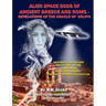 Alien Space Gods Of Ancient Greece And Rome: Revelations Of The Oracle Of Delphi