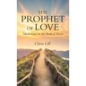 The Prophet of Love: Meditations on the Book of Hosea