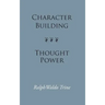 Character Building--Thought Power